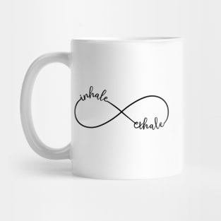 Inhale, exhale, infinity sign Mug